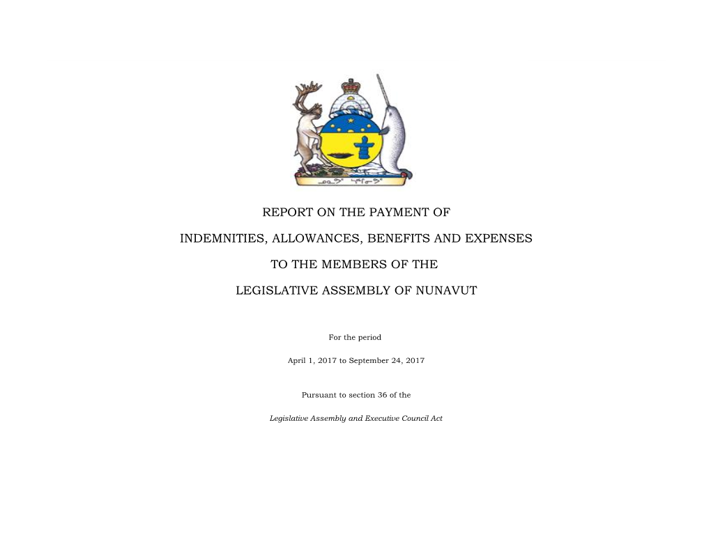 Report on the Payment of Indemnities, Allowances and Expenses Members of the 4Th Legislative Assembly for the Period April 1, 2017 to September 24, 2017