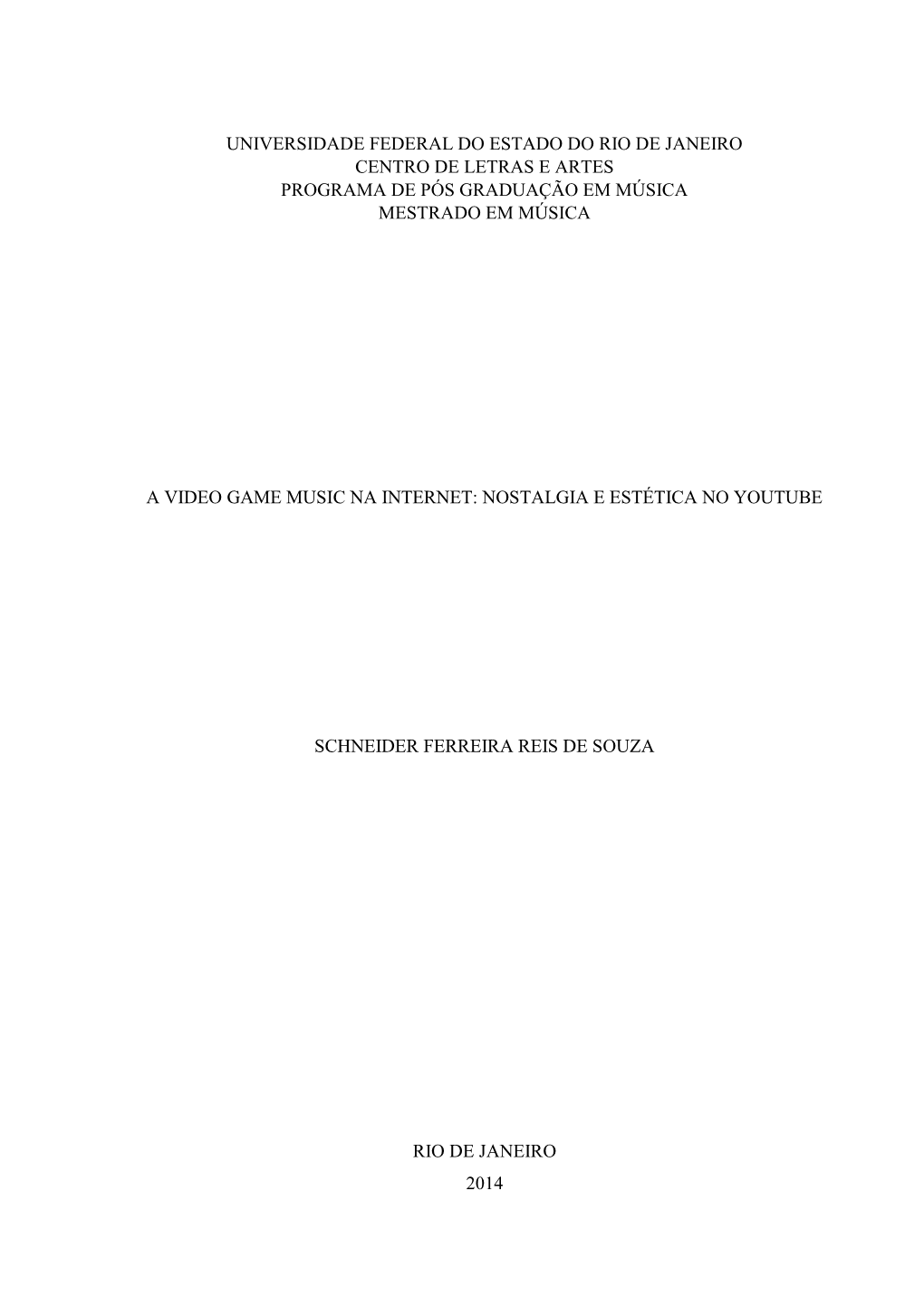 Universidade Federal Do Estado Do Rio De Janeiro Centro De Letras E Artes Programa De Pós Graduação Em Música Mestrado Em Música