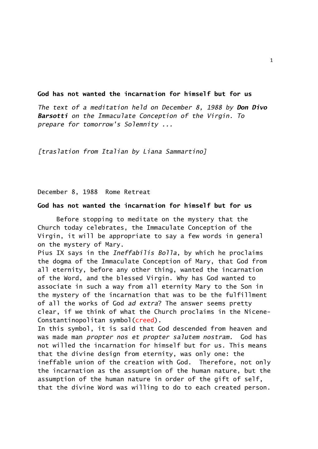 God Has Not Wanted the Incarnation for Himself but for Us the Text of a Meditation Held on December 8, 1988 by Don Divo Barsotti