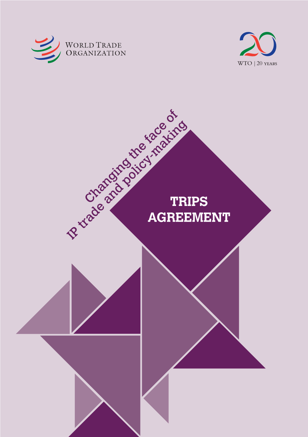 TRIPS Agreement Helps Ease Trade Tensions About IP Issues While Leaving WTO Members Ample Space to Pursue Diverse Domestic Policies
