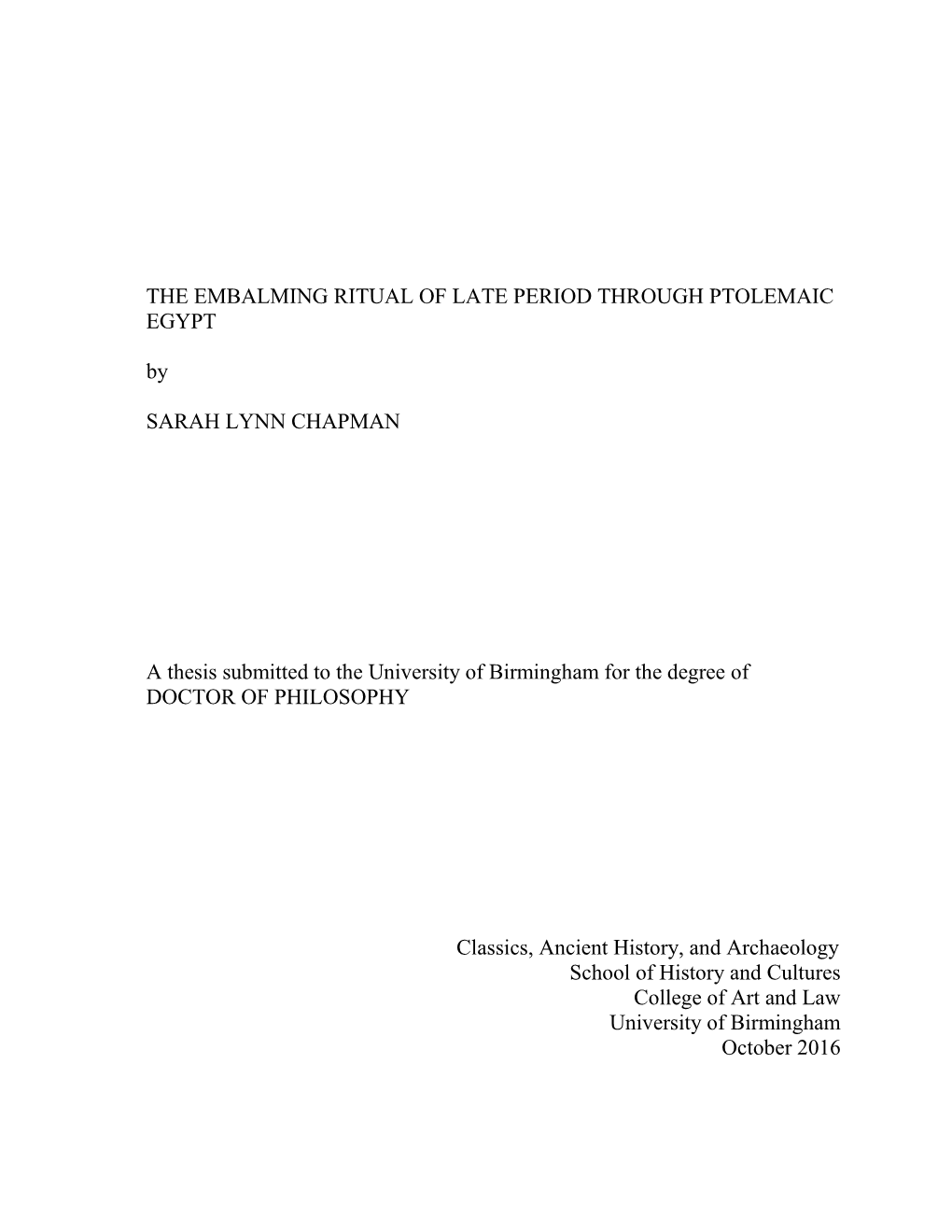 THE EMBALMING RITUAL of LATE PERIOD THROUGH PTOLEMAIC EGYPT By