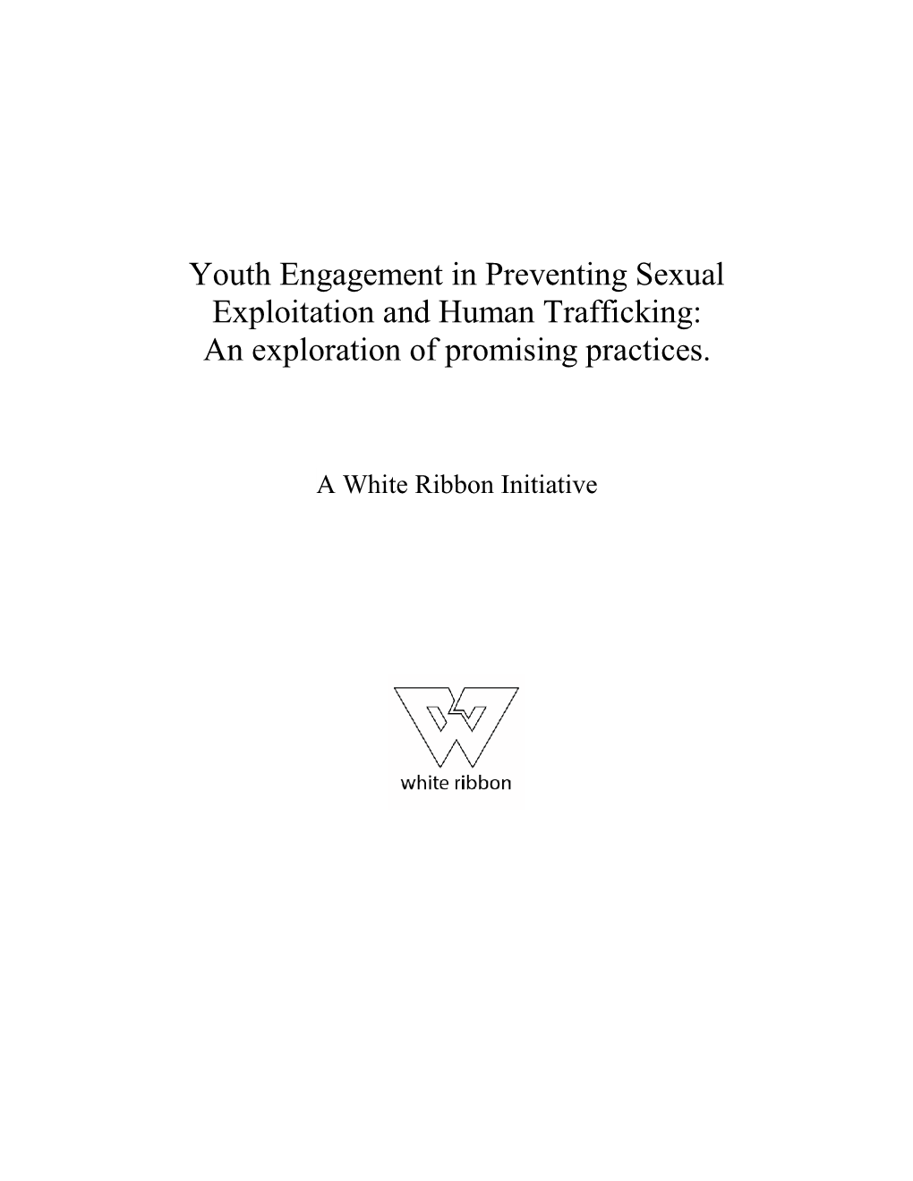 Youth Engagement in Preventing Sexual Exploitation and Human Trafficking: an Exploration of Promising Practices