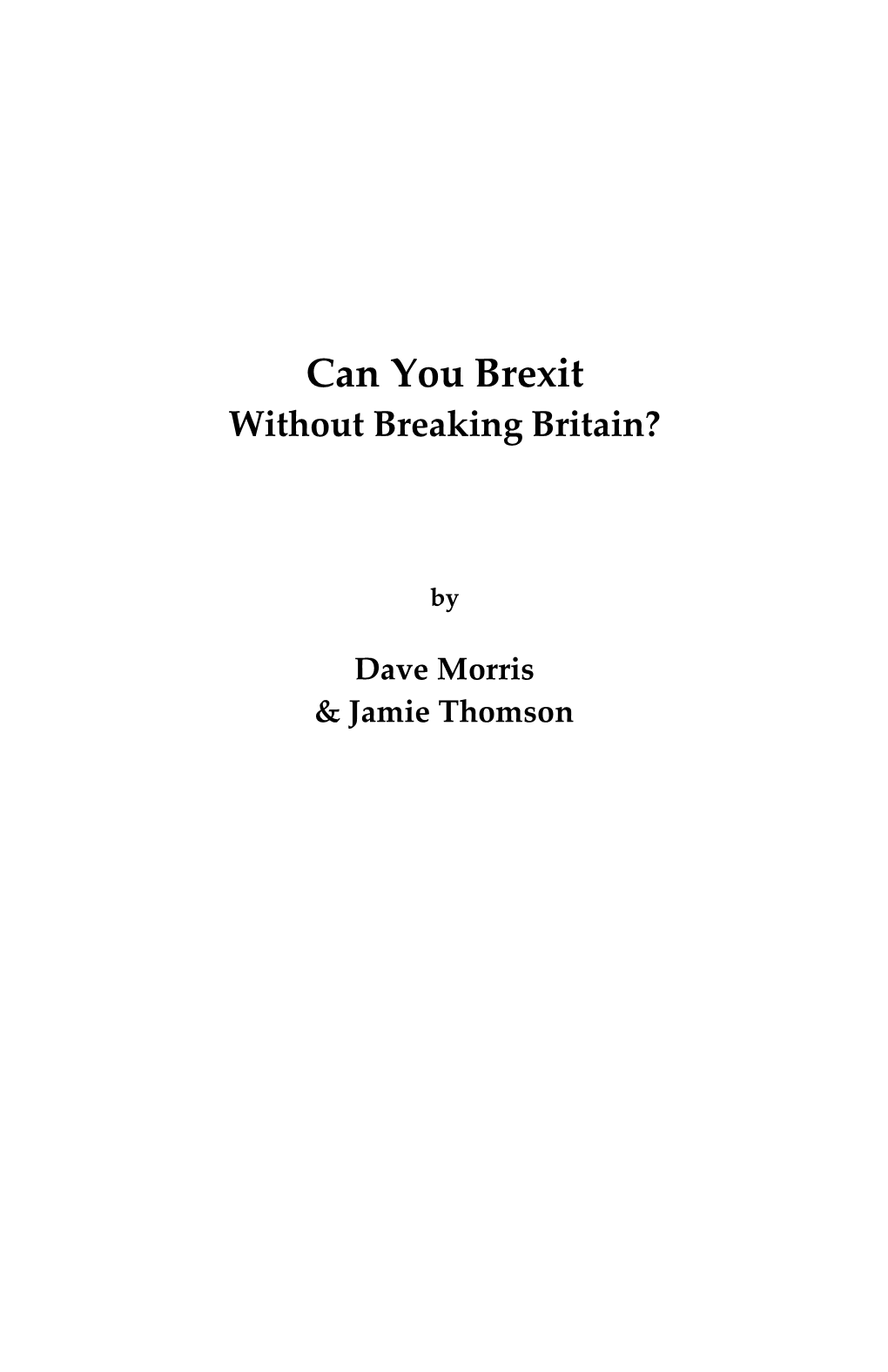 Can You Brexit Without Breaking Britain?