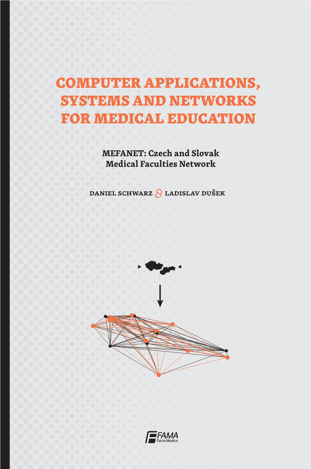 Computer Applications, Systems and Networks for Medical Education