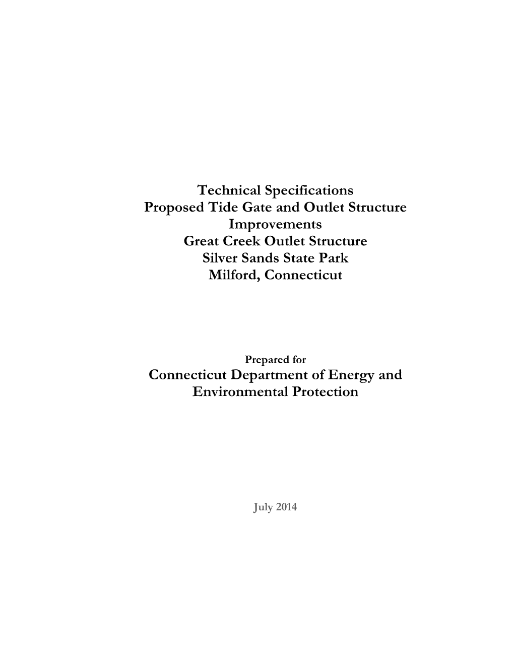 Technical Specifications Proposed Tide Gate and Outlet Structure Improvements Great Creek Outlet Structure Silver Sands State Park Milford, Connecticut