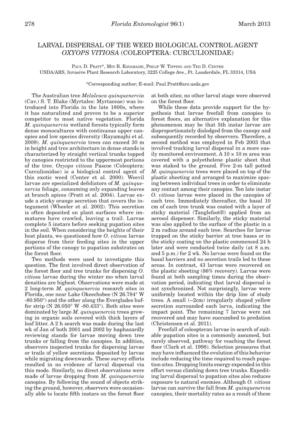 Larval Dispersal of the Weed Biological Control Agent Oxyops Vitiosa (Coleoptera: Curculionidae)