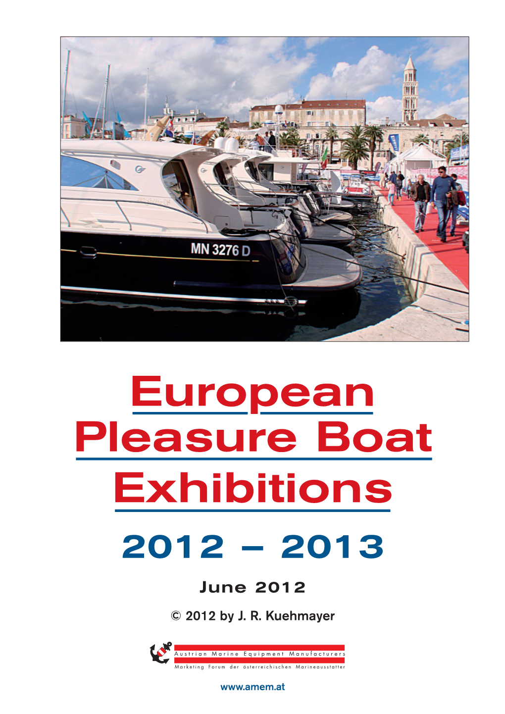 European Pleasure Boat Exhibitions 2012 – 2013 June 2012