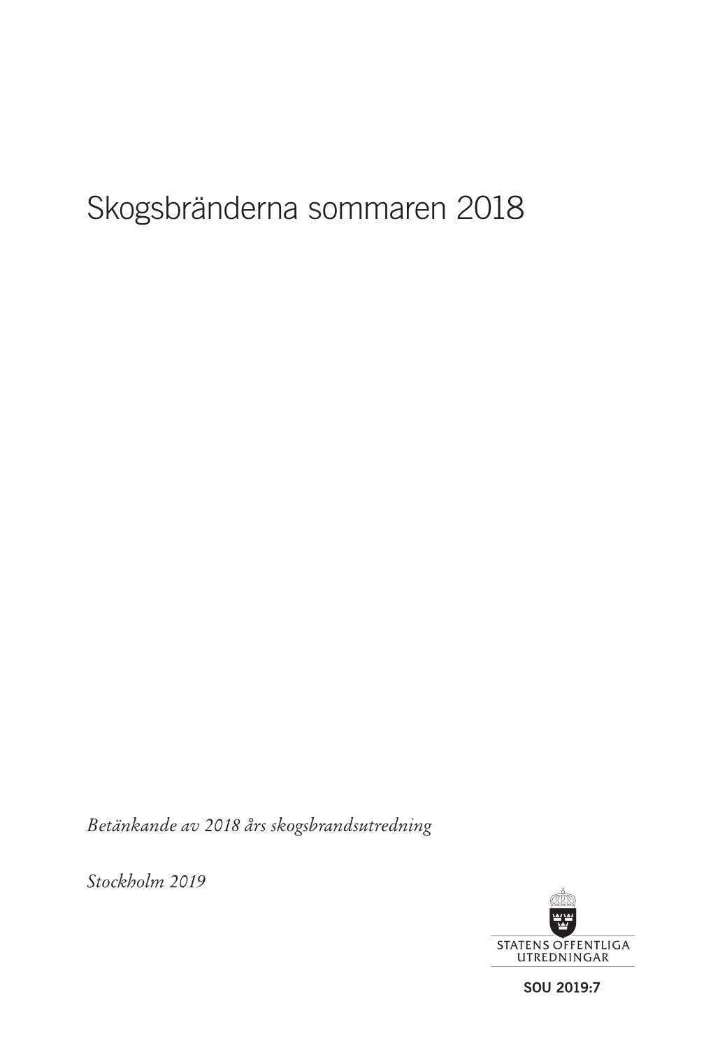 Skogsbränderna Sommaren 2018, SOU 2019:7