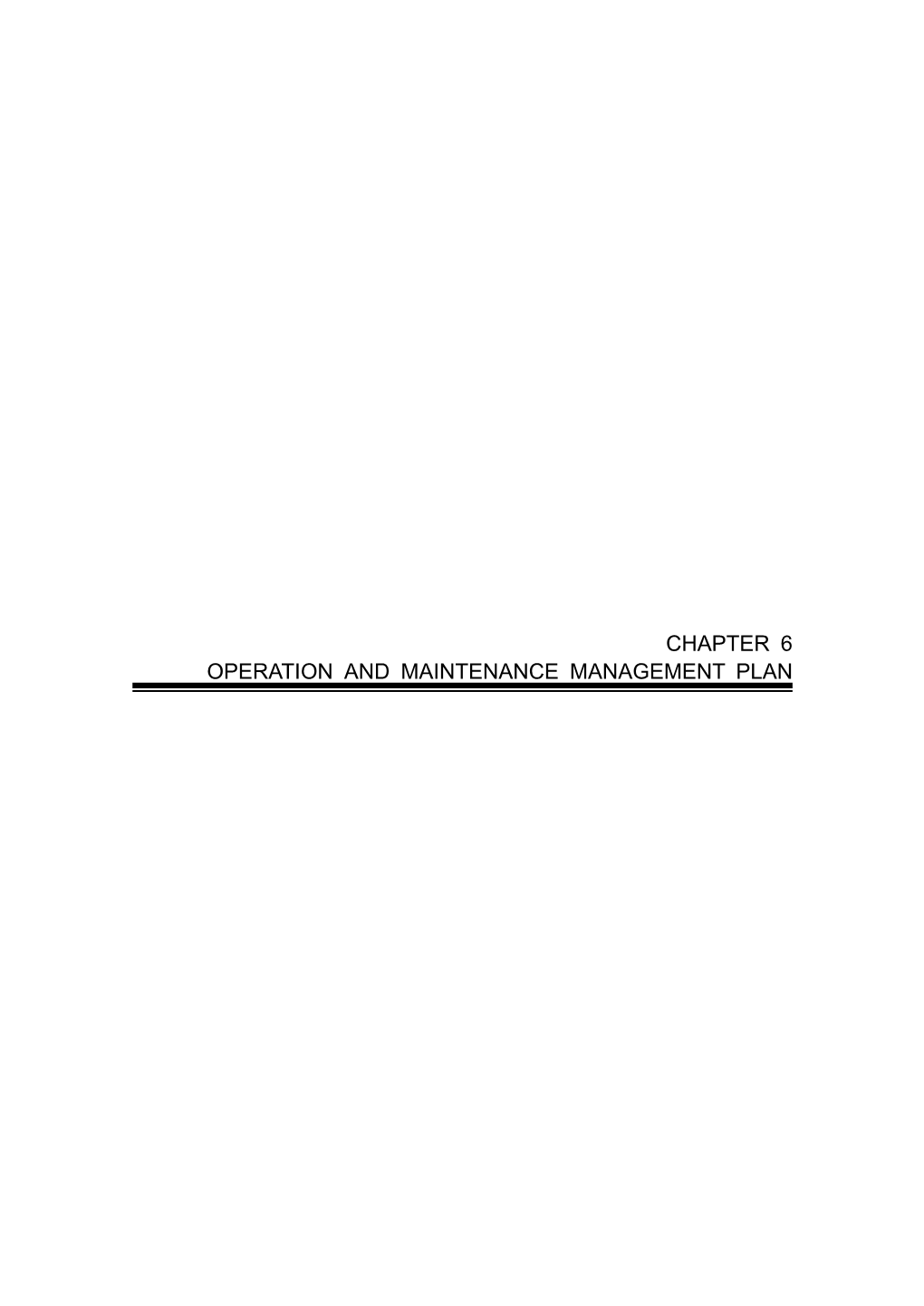 Chapter 6 Operation and Maintenance Management Plan