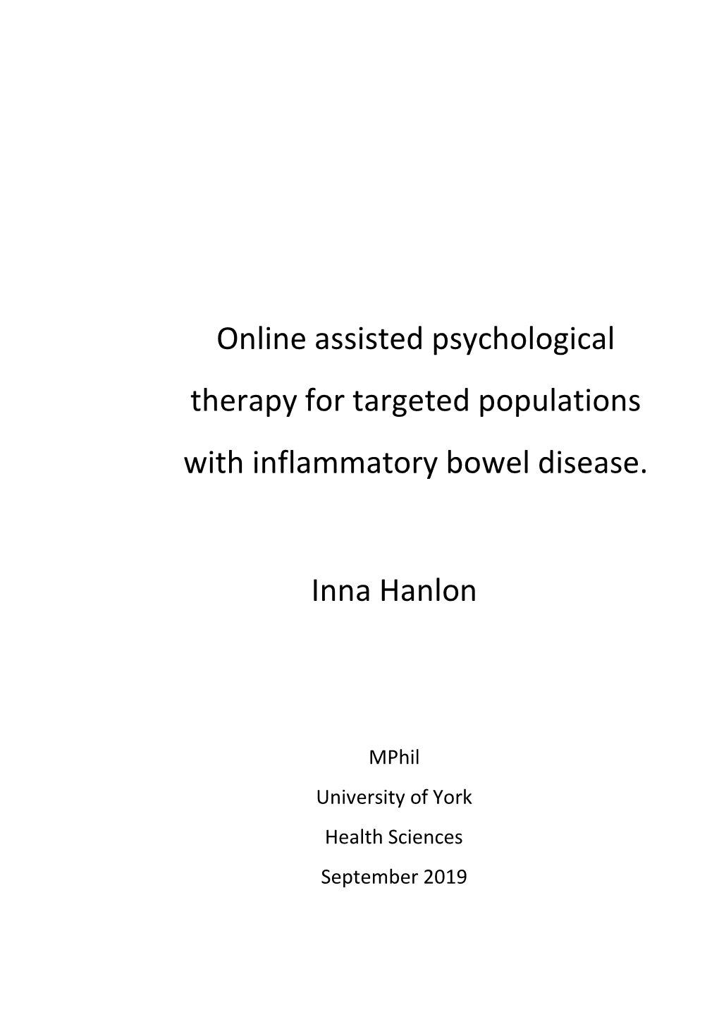 Online Assisted Psychological Therapy for Targeted Populations with Inflammatory Bowel Disease. Inna Hanlon
