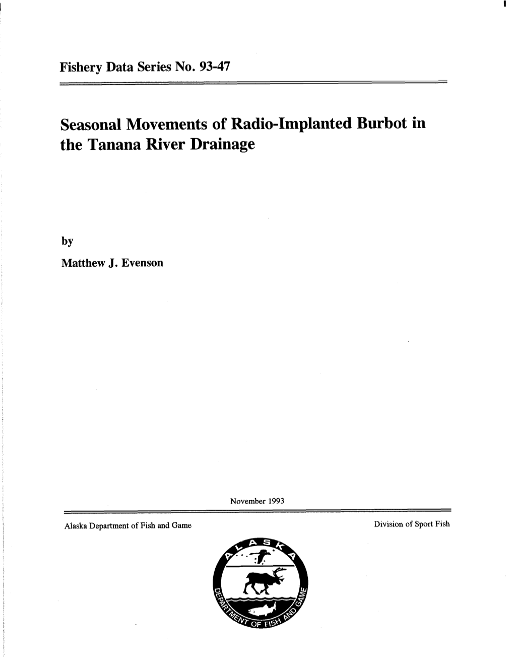 Seasonal Movements of Radio-Implanted Burbot in the Tanana River Drainage