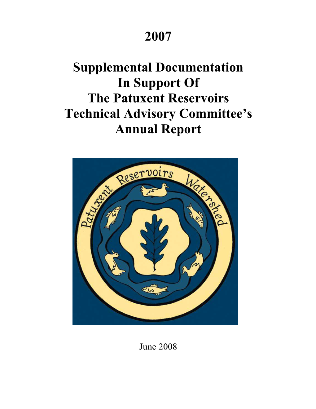 2007 Supplemental Documentation in Support of the Patuxent Reservoirs Technical Advisory Committee's Annual Report