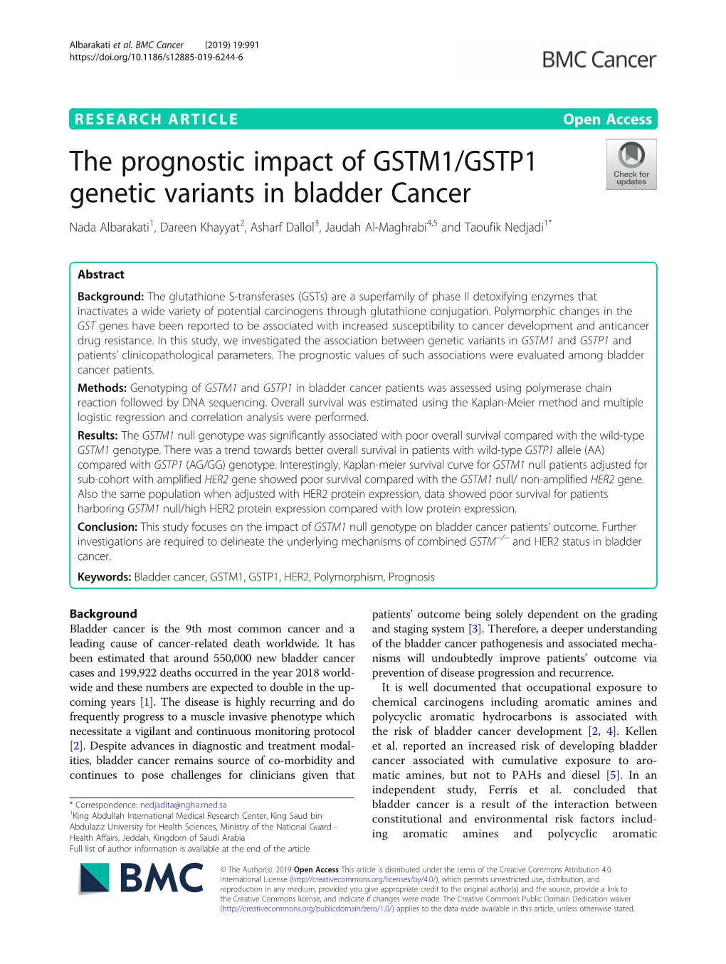 The Prognostic Impact of GSTM1/GSTP1 Genetic Variants in Bladder Cancer Nada Albarakati1, Dareen Khayyat2, Asharf Dallol3, Jaudah Al-Maghrabi4,5 and Taoufik Nedjadi1*