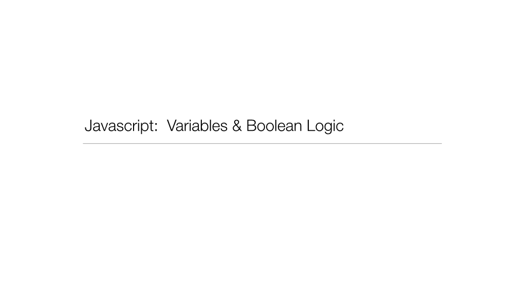 Javascript: Variables & Boolean Logic