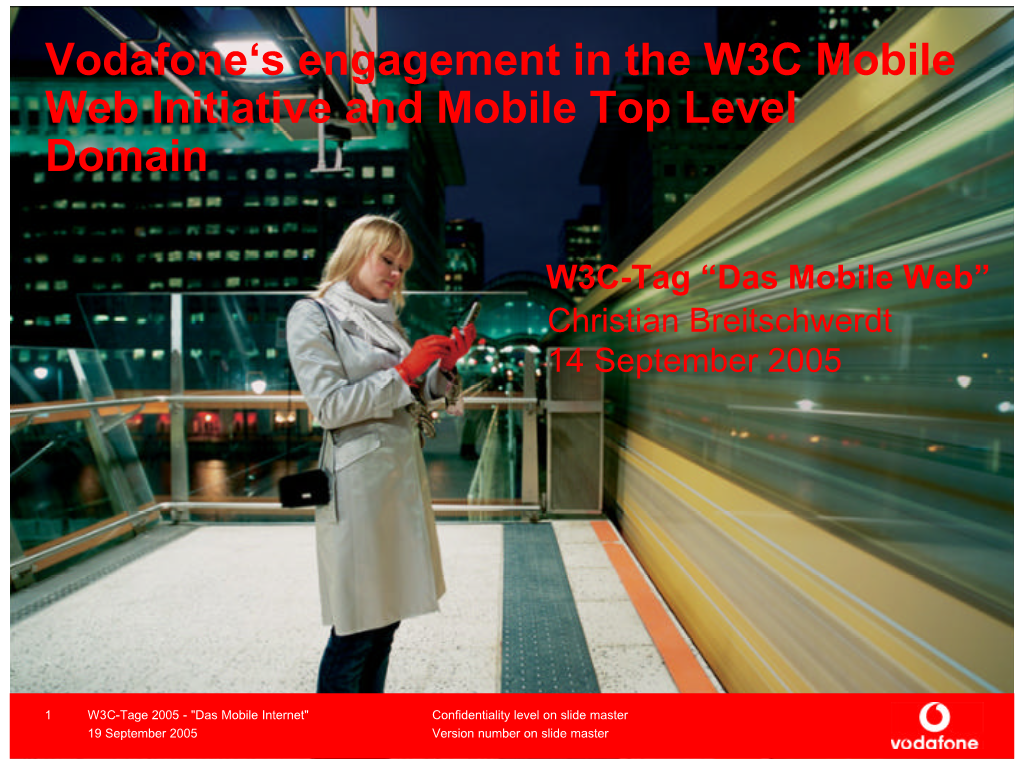 Vodafone's Engagement in the W3C Mobile Web Initiative and Mobile Top Level Domain