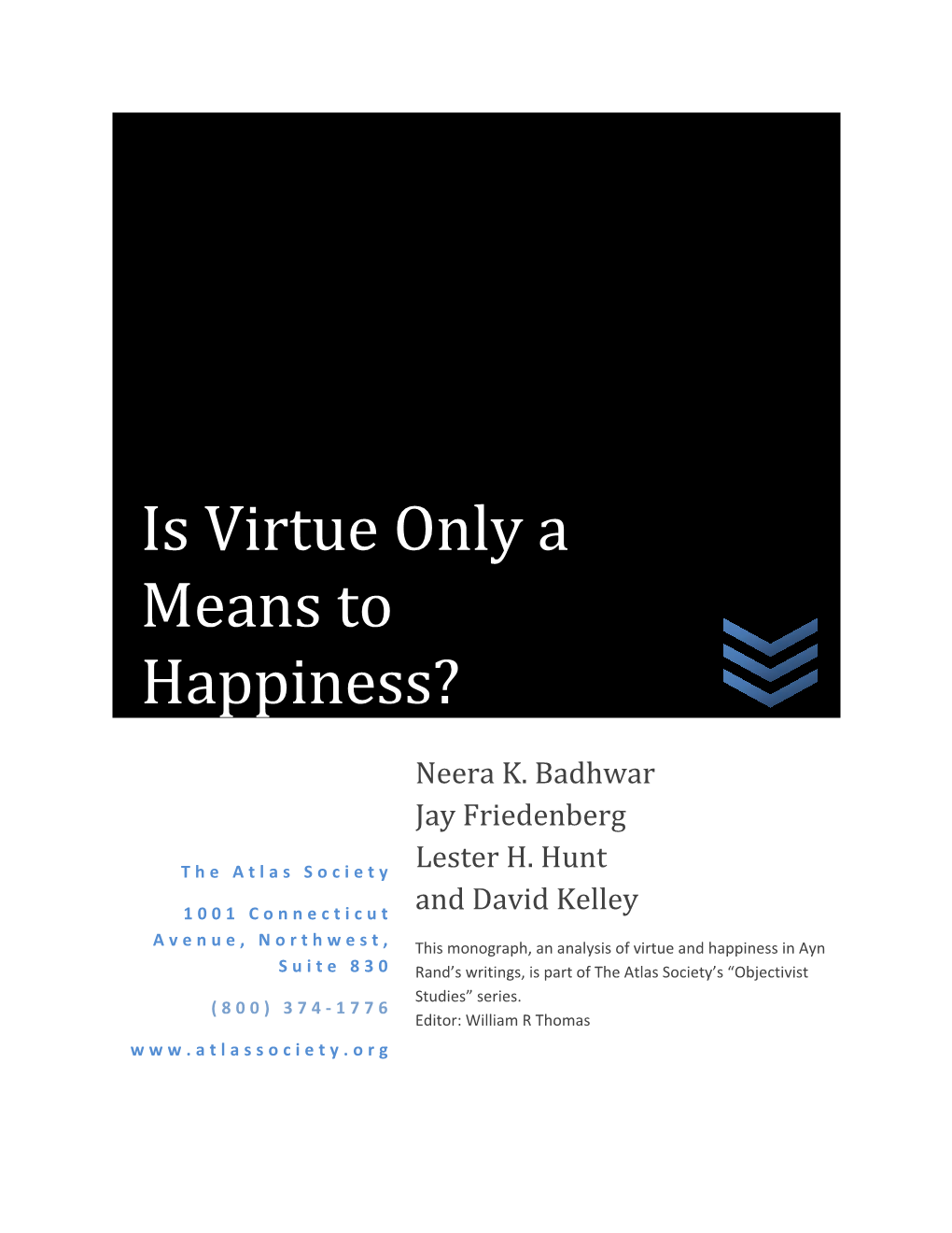 Is Virtue Only a Means to Happiness?