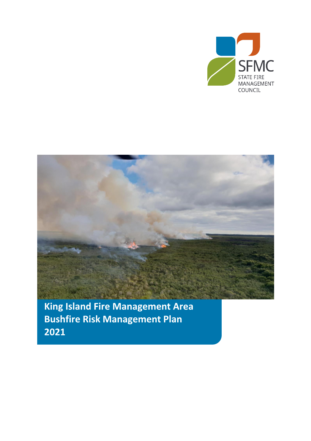 King Island Fire Management Area Bushfire Risk Management Plan 2021