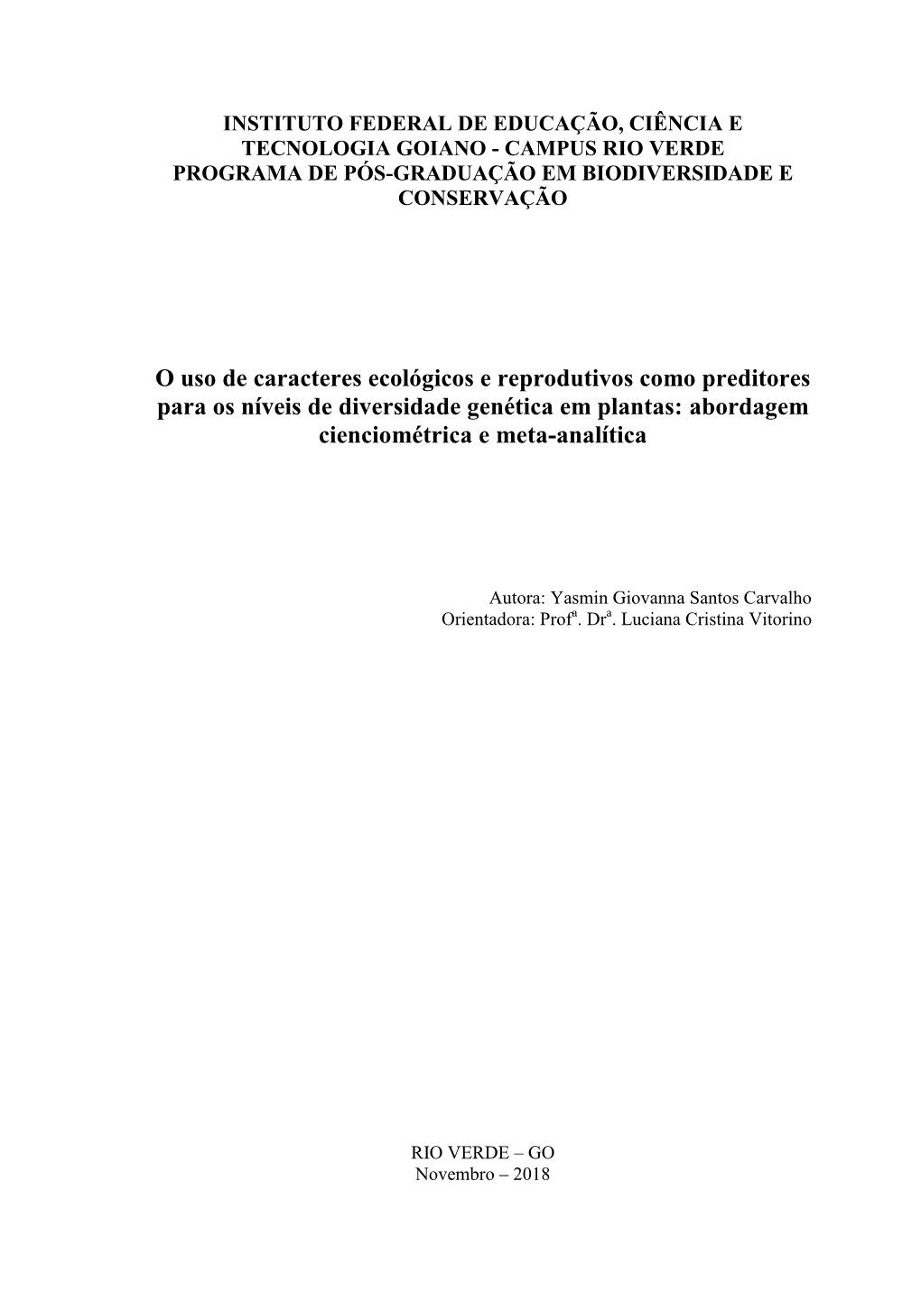 O Uso De Caracteres Ecológicos E Reprodutivos Como Preditores Para Os Níveis De Diversidade Genética Em Plantas: Abordagem Cienciométrica E Meta-Analítica