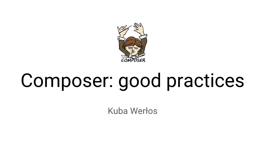 Composer: Good Practices