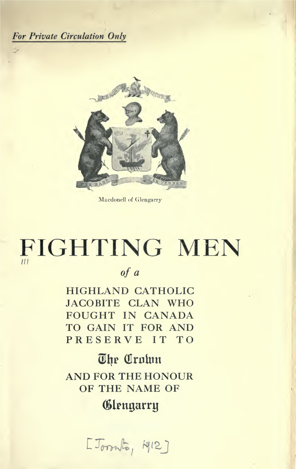 FIGHTING MEN of a HIGHLAND CATHOLIC JACOBITE CLAN WHO FOUGHT in CANADA to GAIN IT for and PRESERVE IT TO