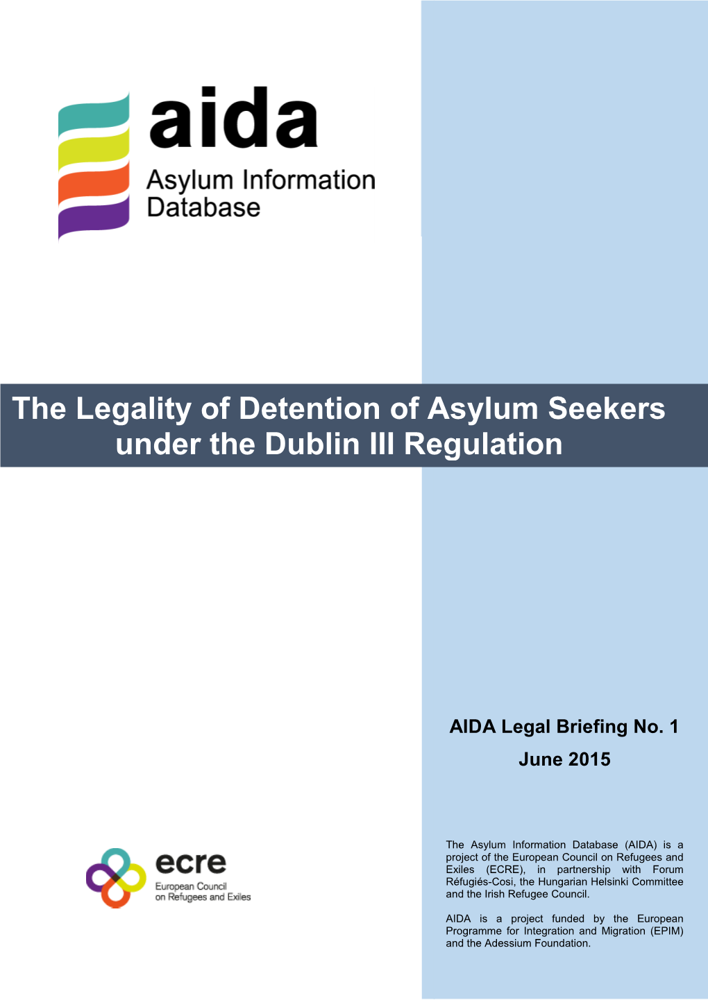 The Legality of Detention of Asylum Seekers Under the Dublin III Regulation
