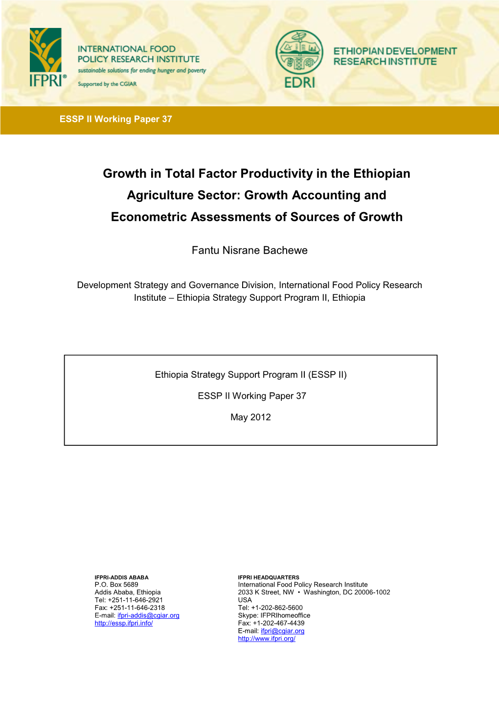 Growth in Total Factor Productivity in the Ethiopian Agriculture Sector: Growth Accounting and Econometric Assessments of Sources of Growth