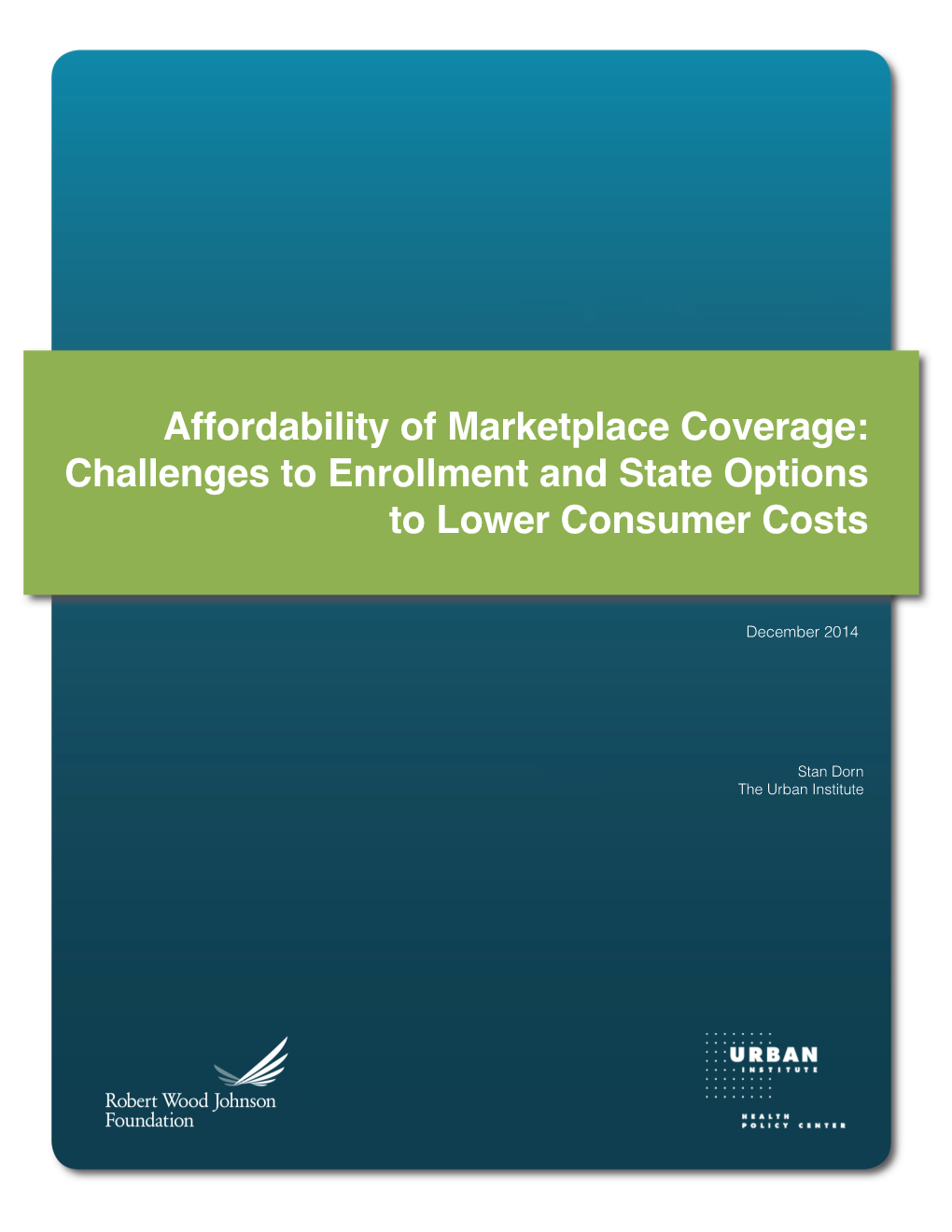 Challenges to Enrollment and State Options to Lower Consumer Costs