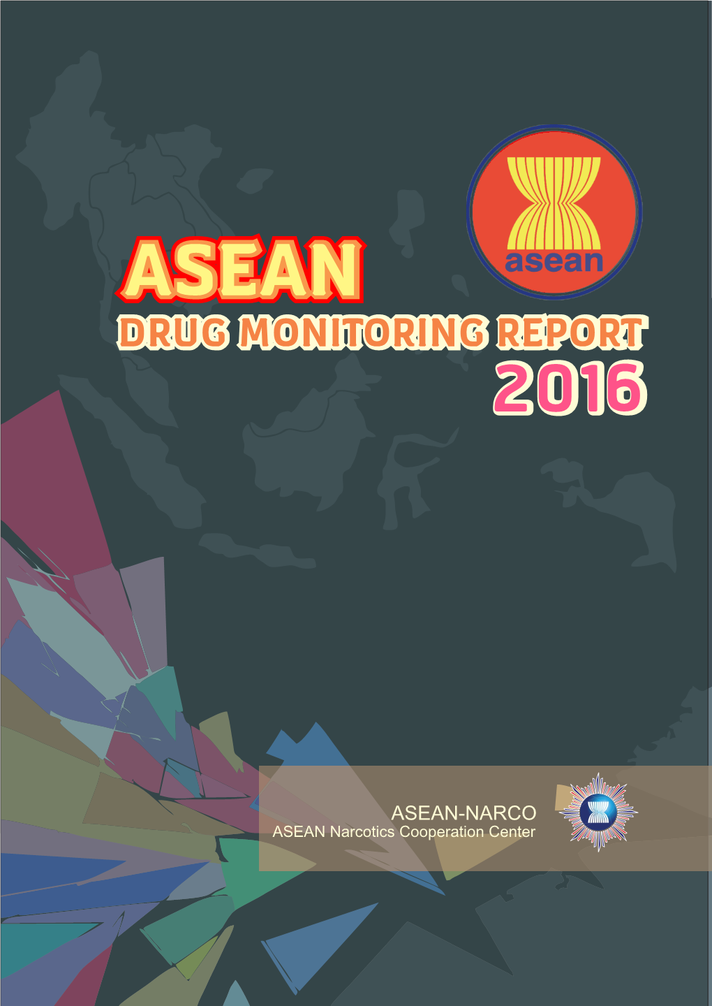 Asean Drug Monitoring Report 2016