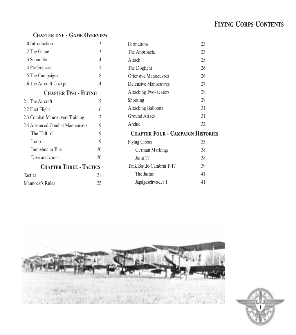 FLYING CORPS CONTENTS CHAPTER ONE - GAME OVERVIEW 1.0 Introduction 3 Formations 23 1.2 the Game 3 the Approach
