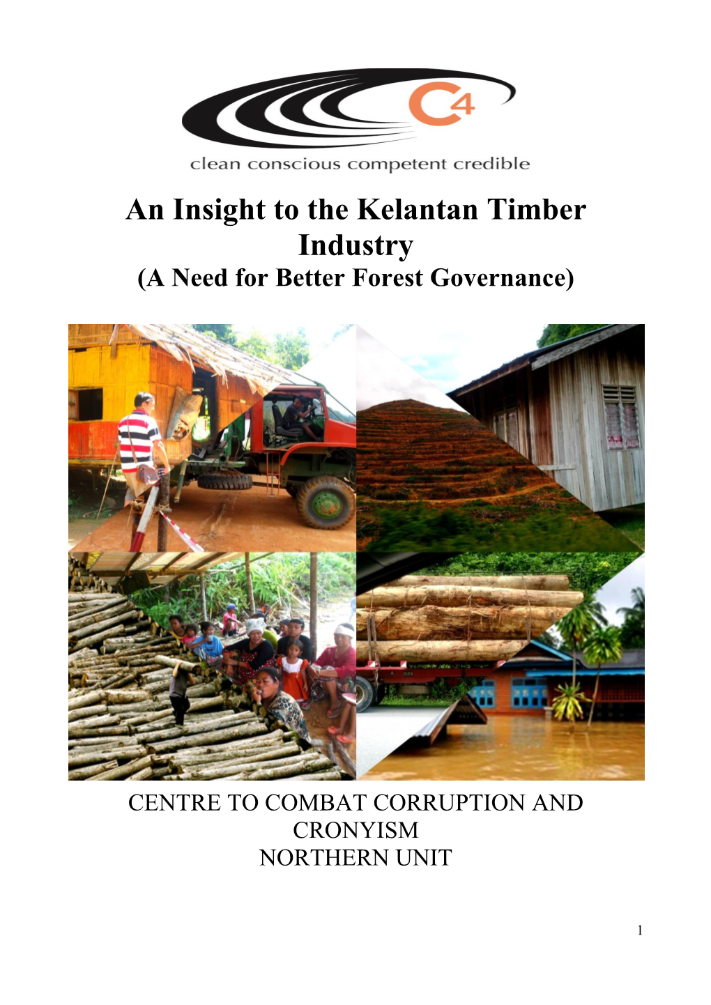 An Insight to the Kelantan Timber Industry (A Need for Better Forest Governance)