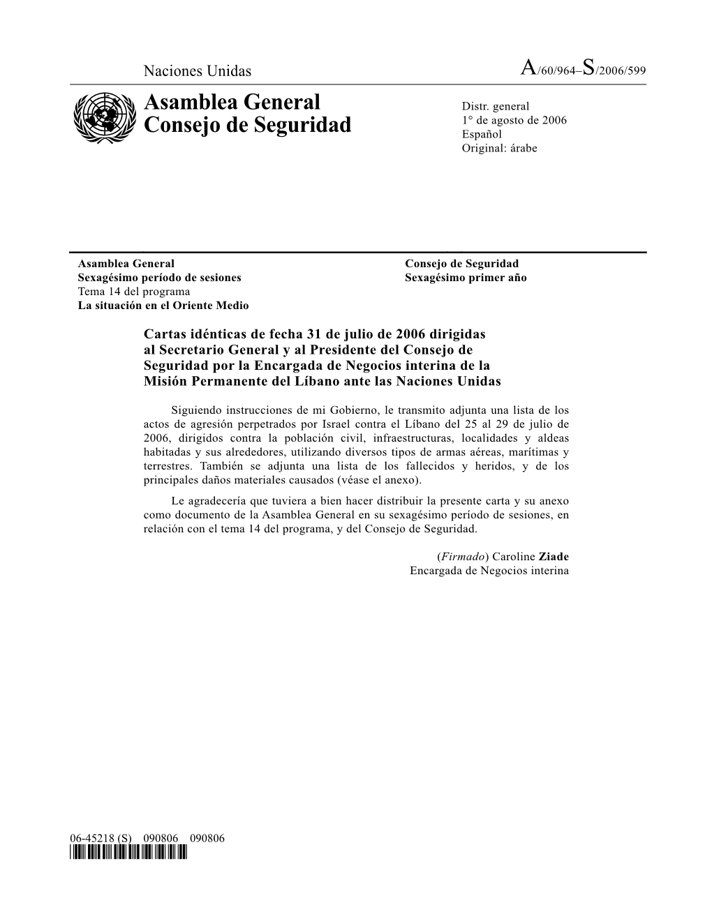 Asamblea General Consejo De Seguridad Sexagésimo Período De Sesiones Sexagésimo Primer Año Tema 14 Del Programa La Situación En El Oriente Medio