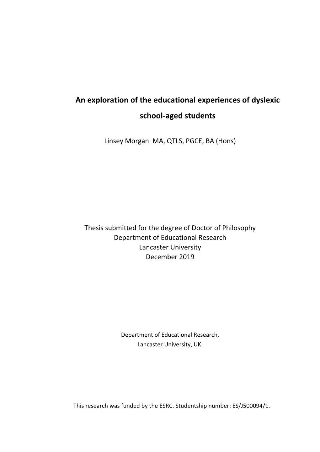 An Exploration of the Educational Experiences of Dyslexic School-Aged Students