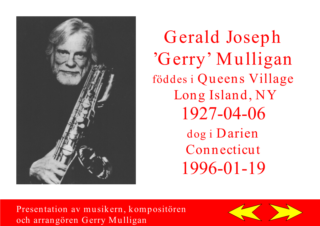 Gerald Joseph 'Gerry' Mulligan 1927-04-06 1996-01-19