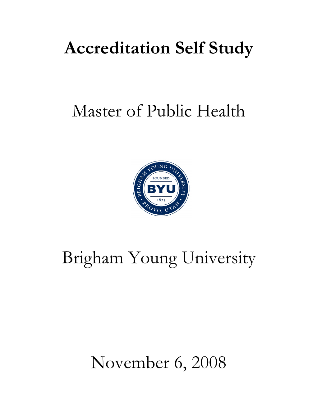 Accreditation Self Study Master of Public Health Brigham Young
