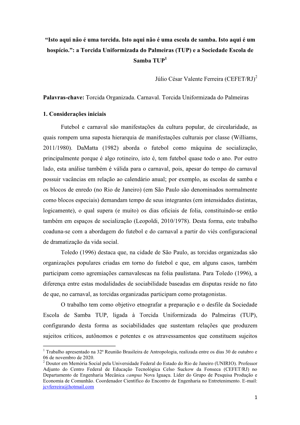 A Torcida Uniformizada Do Palmeiras (TUP) E a Sociedade Escola De Samba TUP1