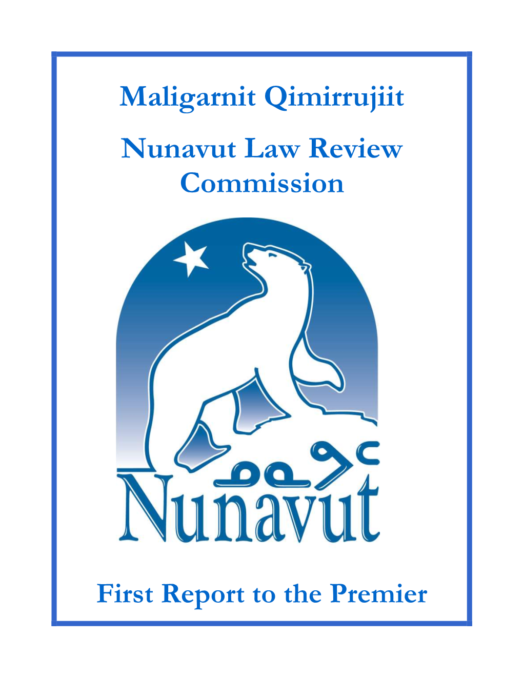 Maligarnit Qimirrujiit Nunavut Law Review Commission