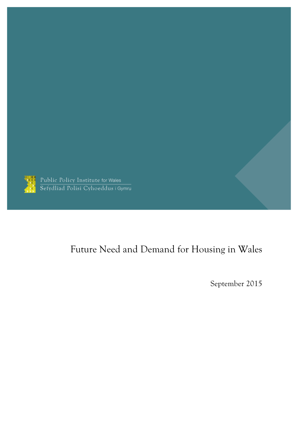 Future Need and Demand for Housing in Wales