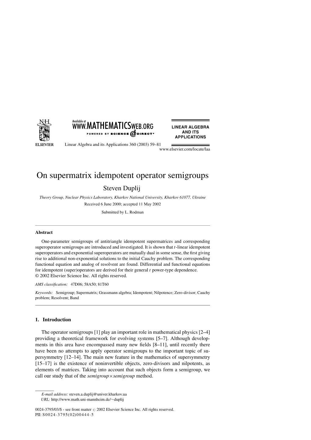 On Supermatrix Idempotent Operator Semigroups