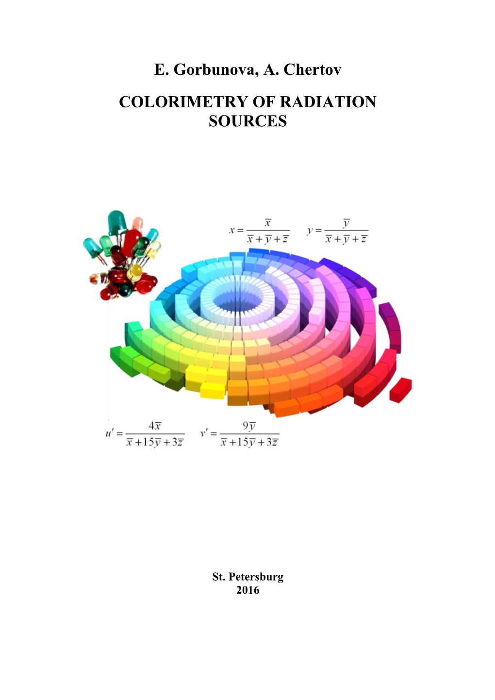 E. Gorbunova, A. Chertov Colorimetry of Radiation Sources