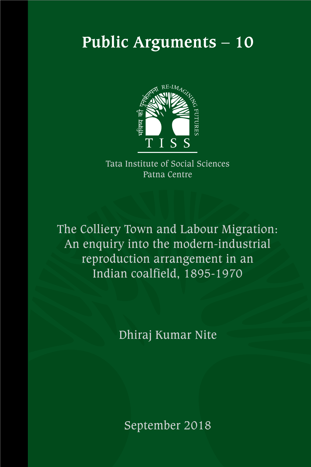 Indian Coalfield, 1895-1970 the Colliery Town and Labour Migration