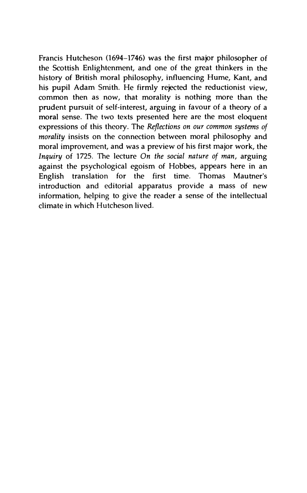 Francis Hutcheson (1694-1746) Was the First Major Philosopher of The