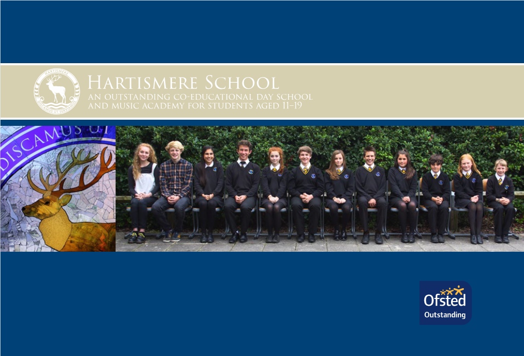 Hartismere School an Outstanding Co-Educational Day School and Music Academy for Students Aged 11–19 Hartismere School What Are the School’S Aims, Visions and Values?