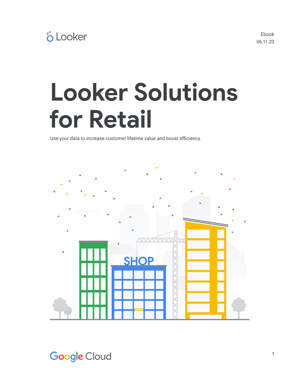 Looker Solutions for Retail Use Your Data to Increase Customer Lifetime Value and Boost Efficiency