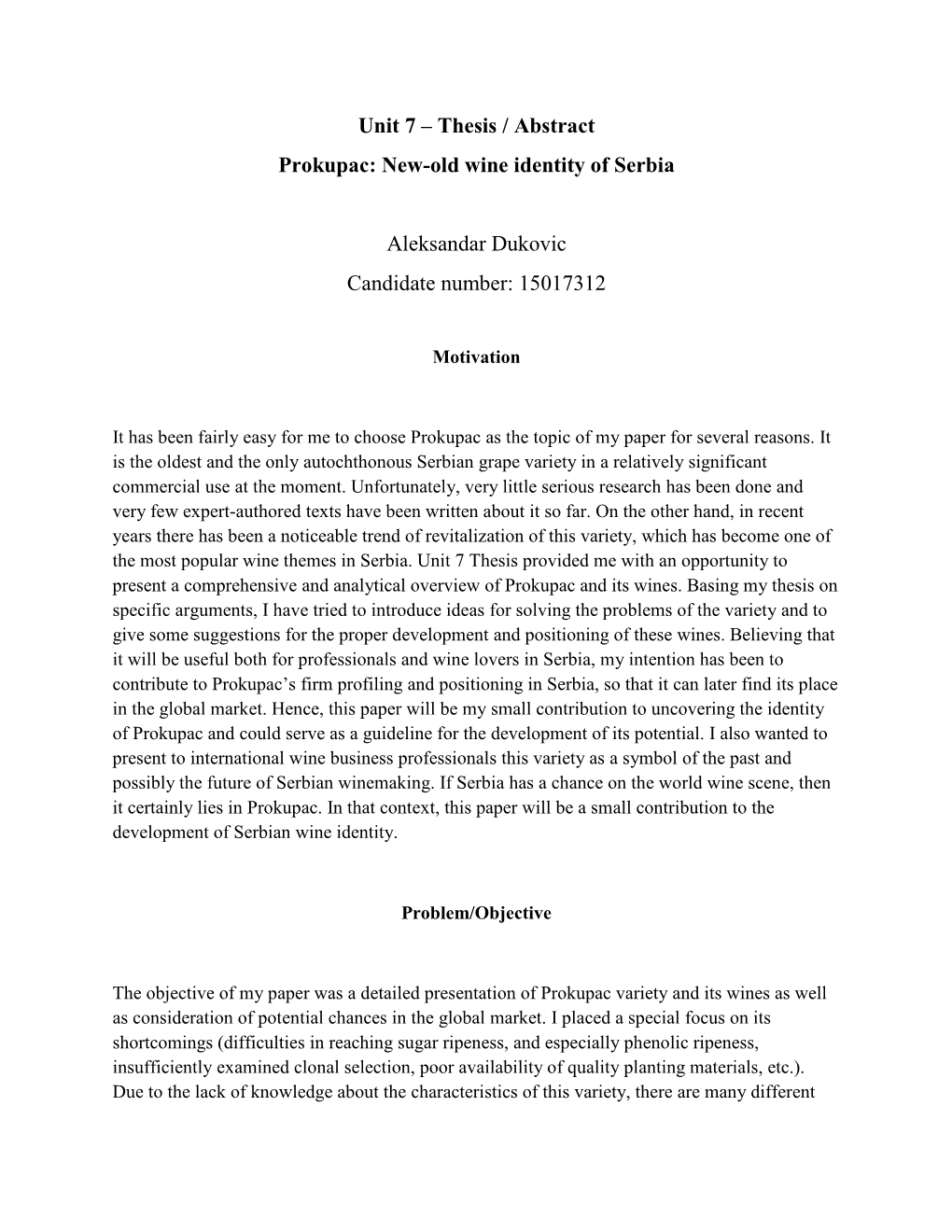 Unit 7 – Thesis / Abstract Prokupac: New-Old Wine Identity of Serbia Aleksandar Dukovic Candidate Number: 15017312