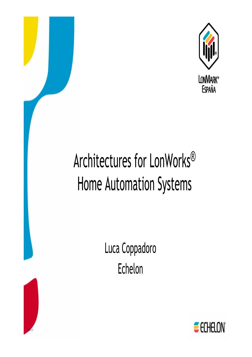 Architectures for Lonworks® Home Automation Systems