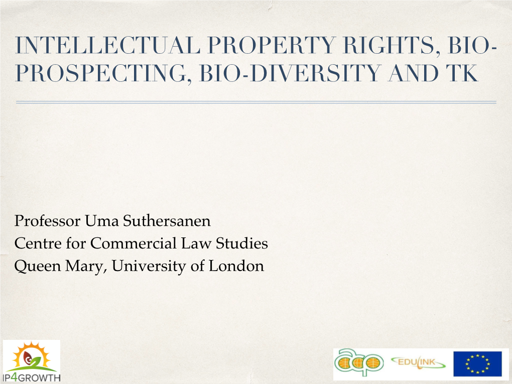 Intellectual Property Rights, Bio- Prospecting, Bio-Diversity and Tk