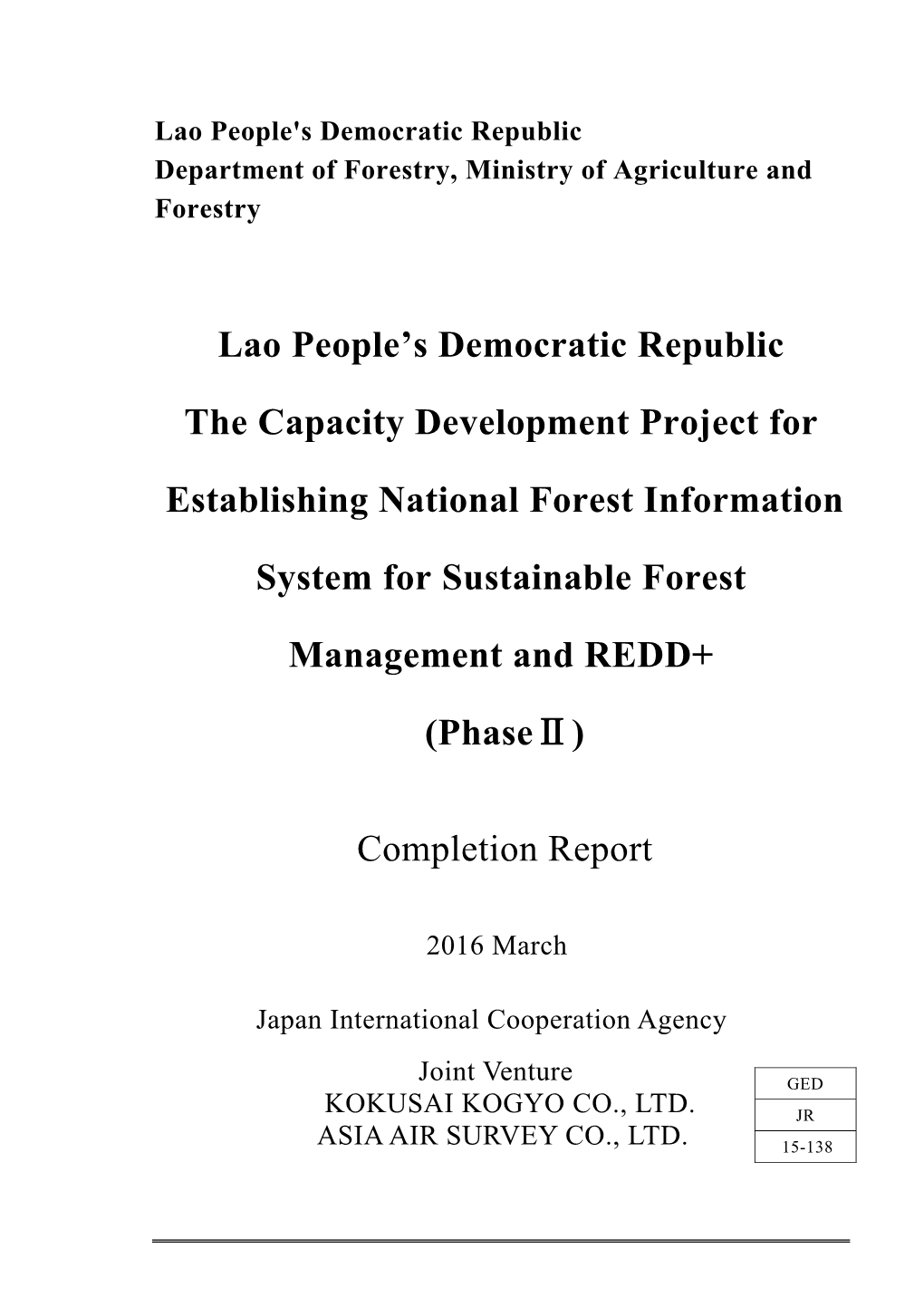Lao People's Democratic Republic the Capacity Development Project for Establishing National Forest Information System for Sust