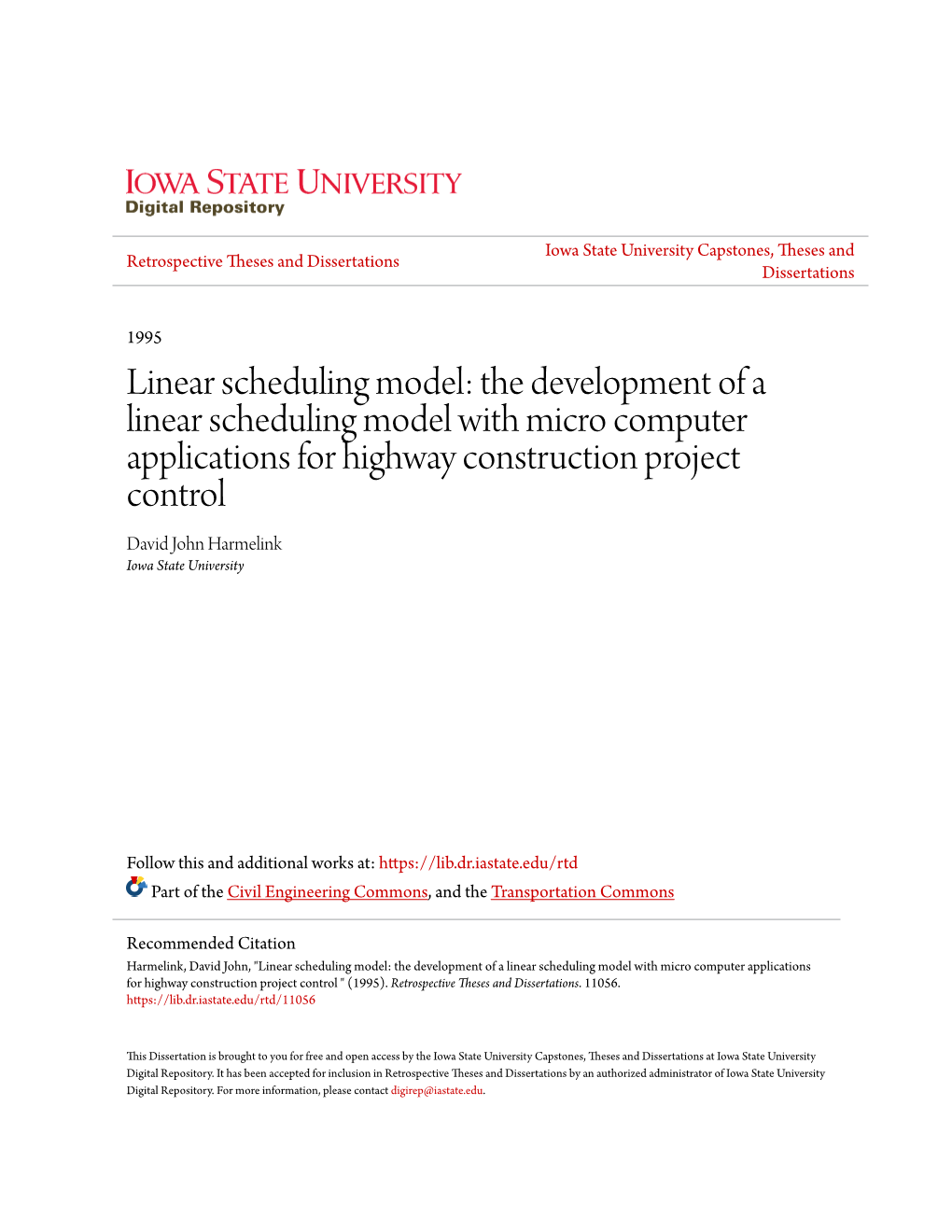 The Development of a Linear Scheduling Model with Micro Computer Applications for Highway Construction Project Control David John Harmelink Iowa State University