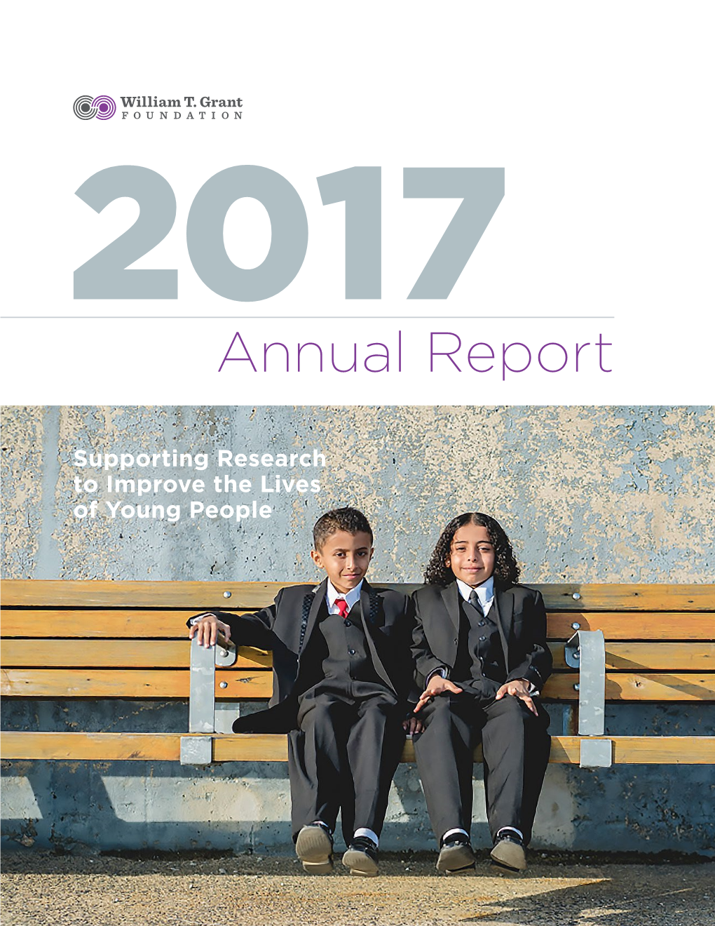 William T. Grant Foundation 2017 Annual Report