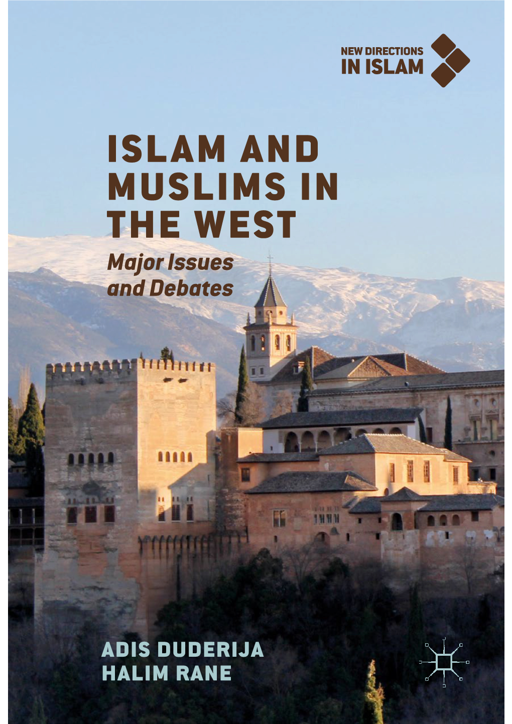 ISLAM and MUSLIMS in the WEST Major Issues and Debates